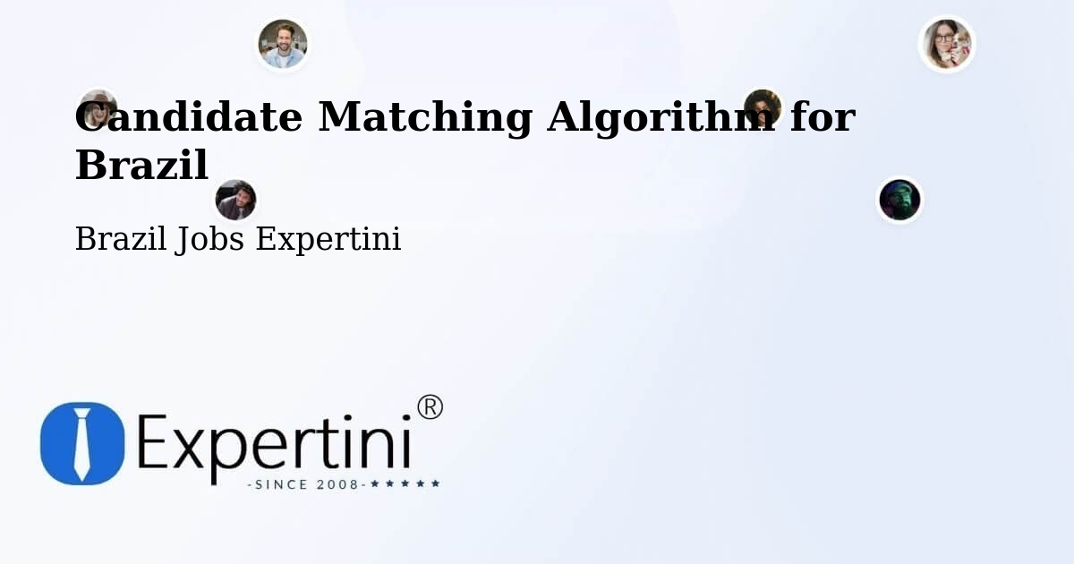 Candidate Matching Algorithm Overview – Brazil - Brazil Jobs Expertini