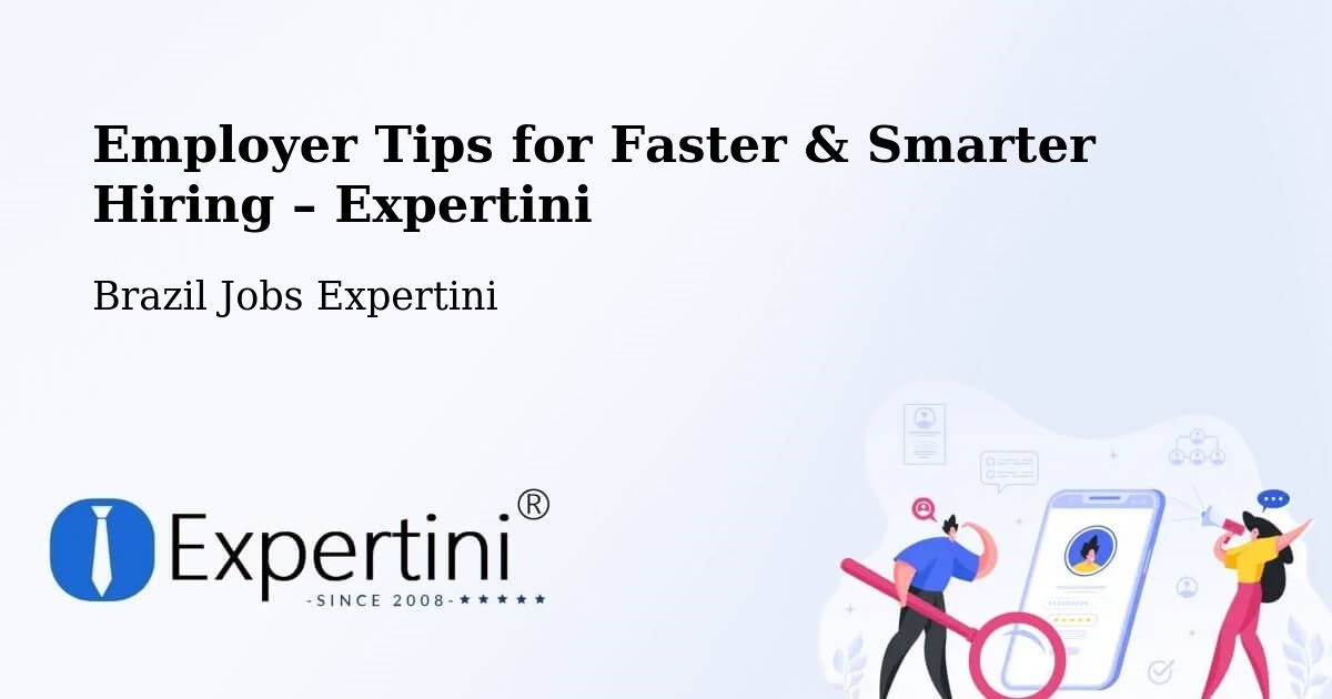 Employer Tips for Hiring & Recruitment – Brazil - Brazil Jobs Expertini