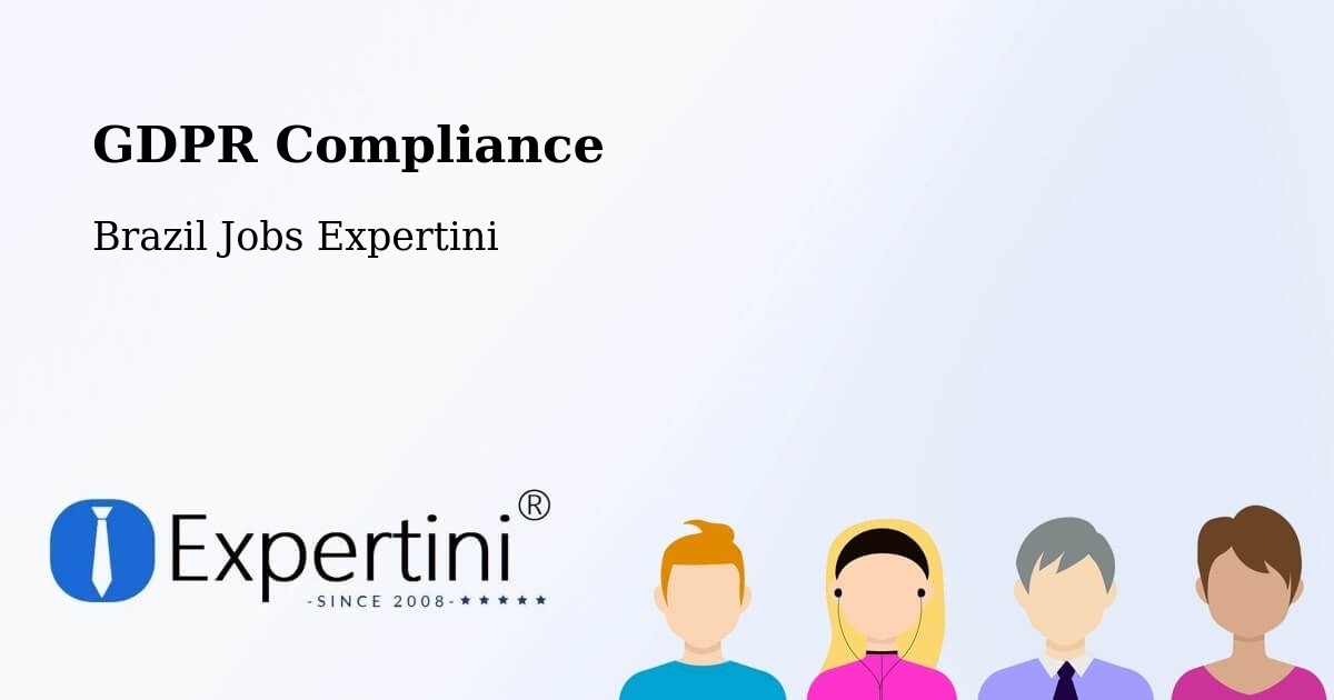 EU GDPR Compliance Statement – Brazil - Brazil Jobs Expertini
