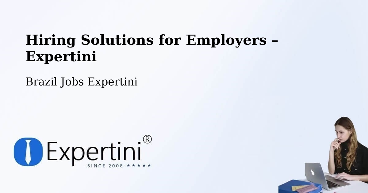 Hiring Solutions for Employers in Brazil - Brazil Jobs Expertini