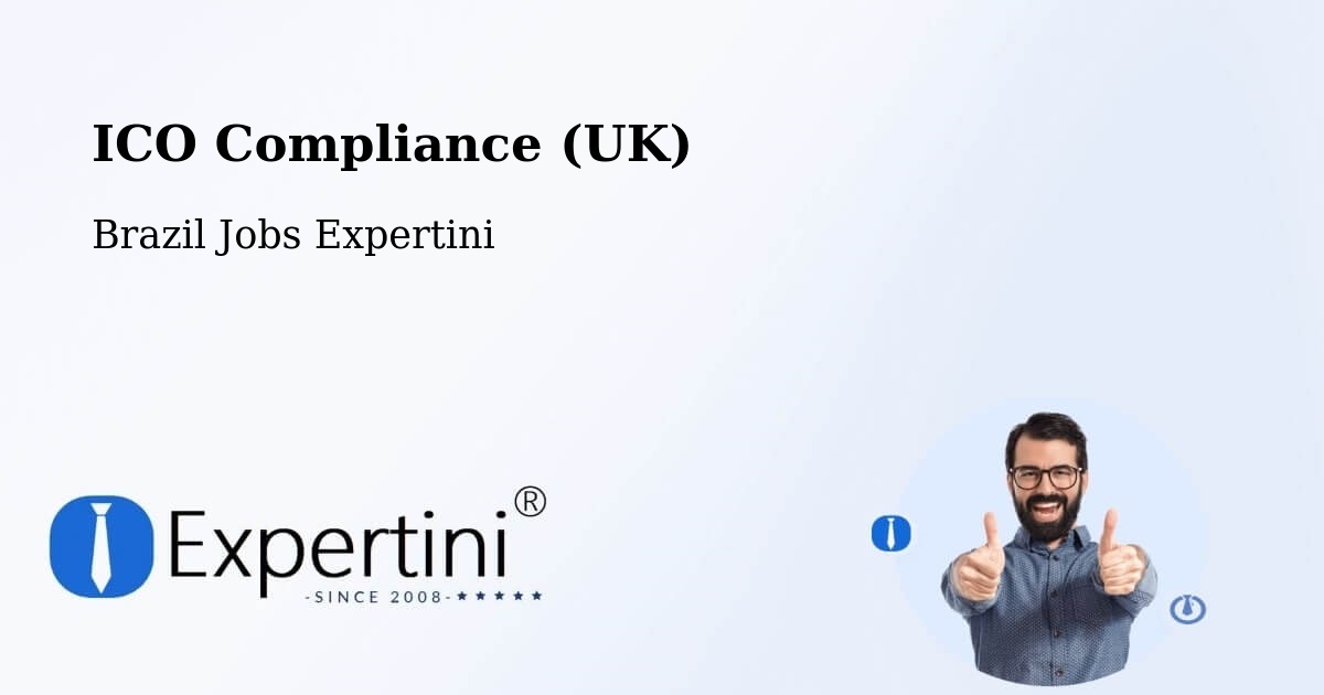 UK Data Protection & ICO Compliance – Brazil - Brazil Jobs Expertini