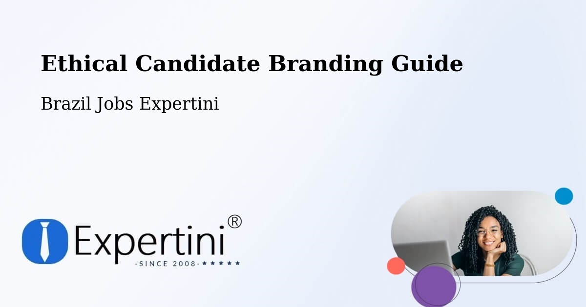 Ethical Candidate Branding Guide - Brazil Jobs Expertini