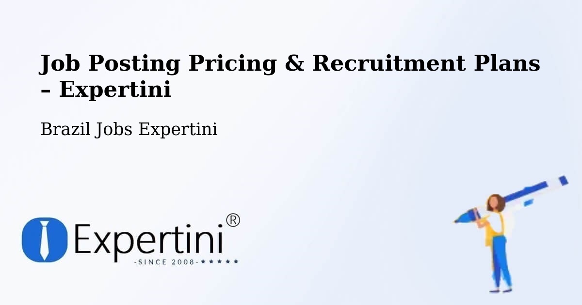 Job Posting Pricing & Recruitment Plans – Brazil - Brazil Jobs Expertini