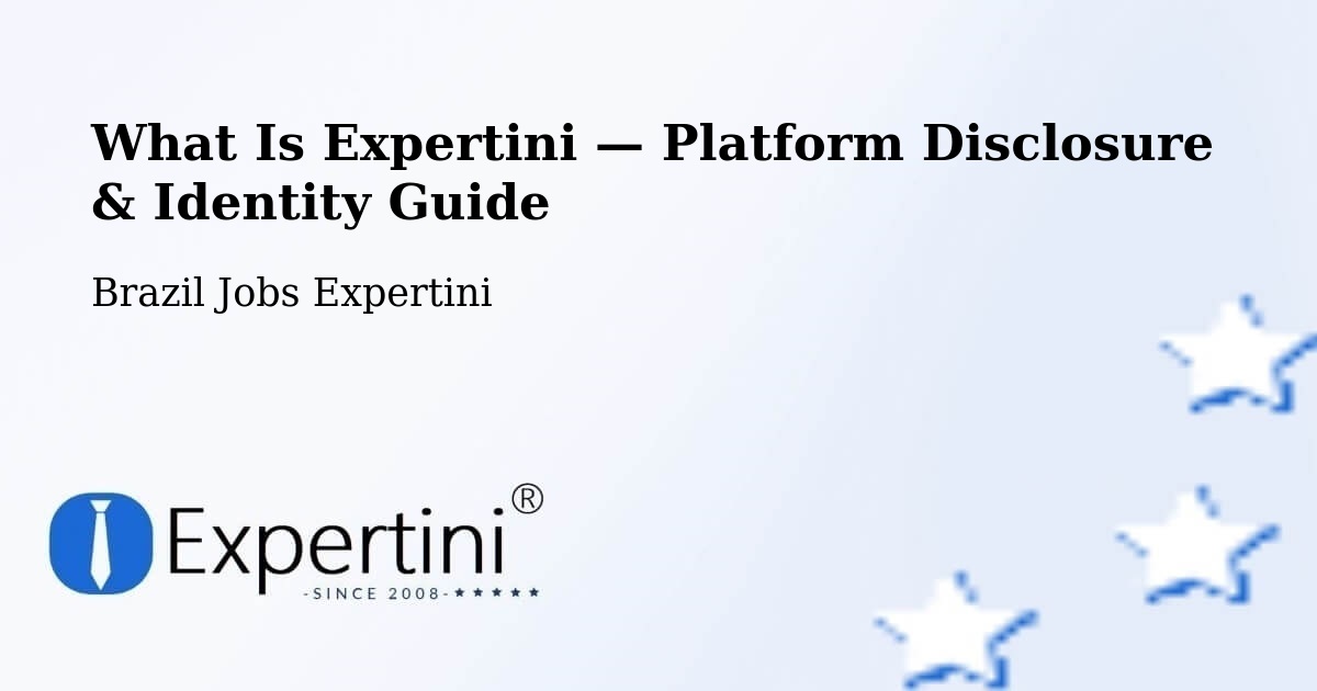 What Is Expertini — Platform Disclosure & Identity Guide – Brazil